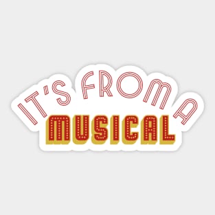 It's from a musical Sticker